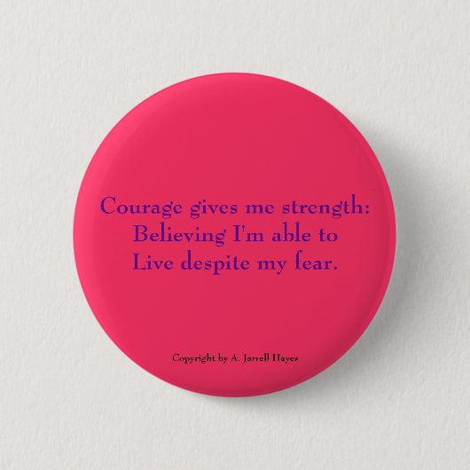 "Courage, Belief, Life" Haiku Button (Voorkant)