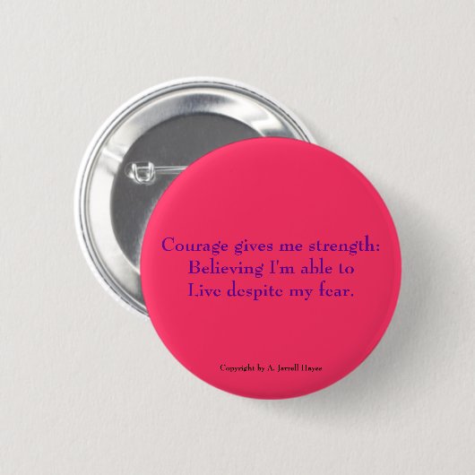 "Courage, Belief, Life" Haiku Button (Voorkant /achterkant)
