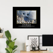 Courage ~ Demotivationeel Poster (Thuiskantoor)