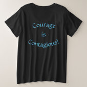 Courage is besmettelijk plus Siz voor vrouwen Grote Maat T-shirt (Design achterkant)