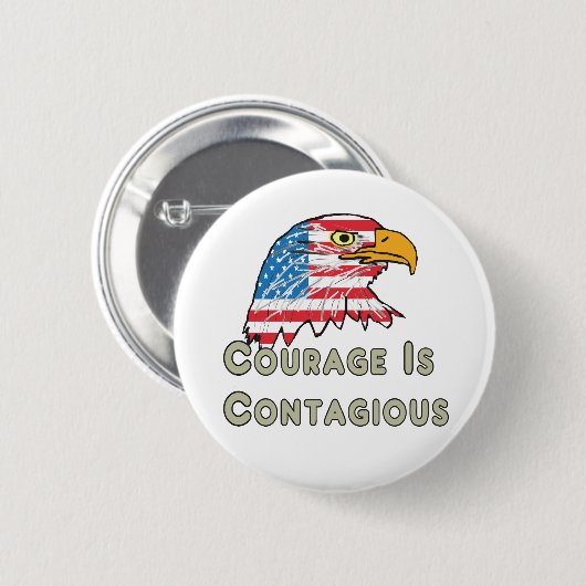 Courage is besmettelijk ronde button 5,7 cm (Voorkant /achterkant)