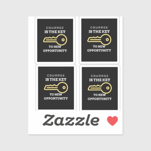 Courage is the key to new opportunity sticker (Vel)