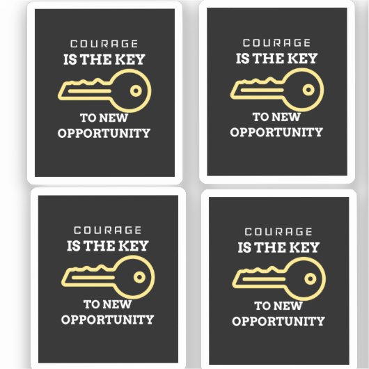 Courage is the key to new opportunity sticker (Voorkant)