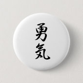 Courage Kanji Ronde Button 5,7 Cm (Voorkant)