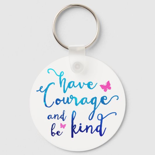 Courage & Kindness Sleutelhanger (Voorkant)