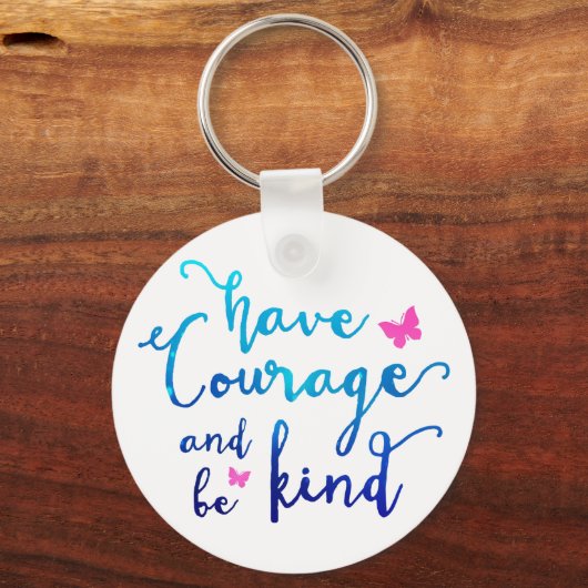 Courage & Kindness Sleutelhanger (Voorkant)