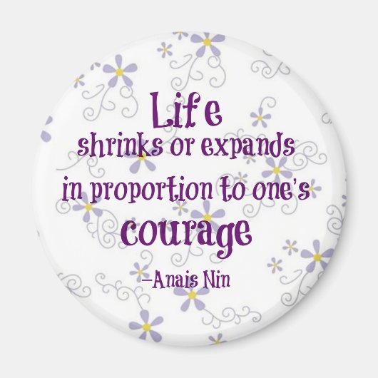 Courage Nin Quote Magneet (Voorkant)