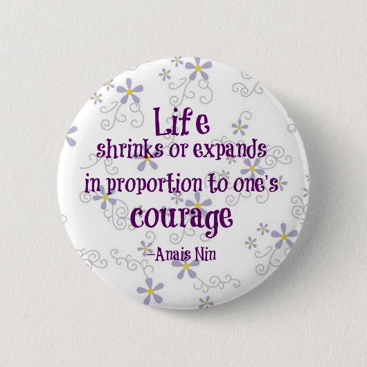 Courage Nin Quote Ronde Button 5,7 Cm (Voorkant)