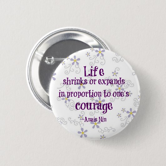 Courage Nin Quote Ronde Button 5,7 Cm (Voorkant /achterkant)