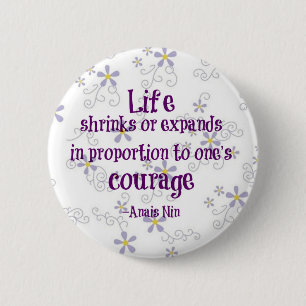 Courage Nin Quote Ronde Button 5,7 Cm