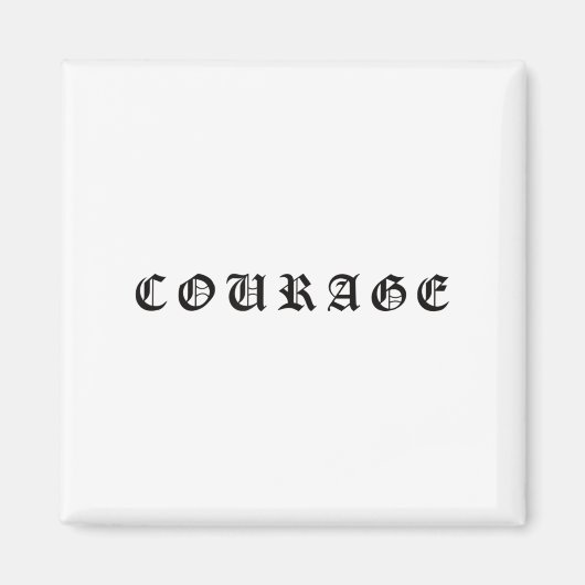 Courage One Word Insrational Motivational Quote Wo Magneet (Voorkant)