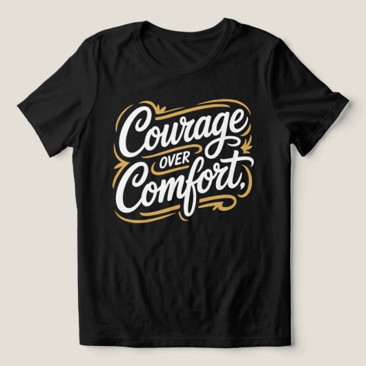 Courage Over Comfort Calligrafie T-shirt (Design voorkant)