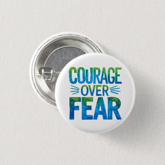 Courage over fear ronde button 3,2 cm (Voorkant /achterkant)