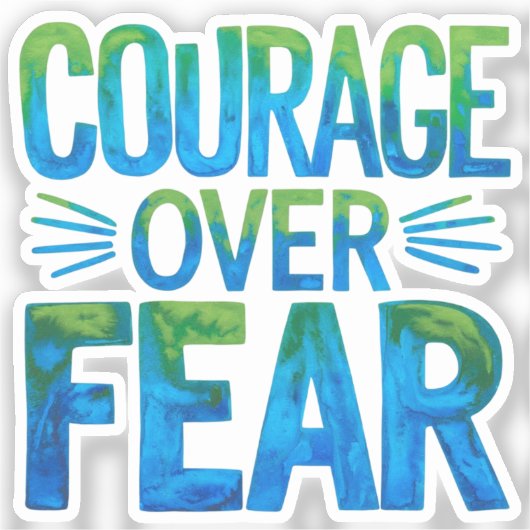 Courage over fear sticker (Voorkant)