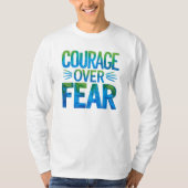 Courage over fear t-shirt (Voorkant)
