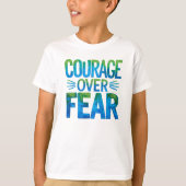 Courage over fear t-shirt (Voorkant)