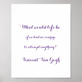 Courage Quote van Vincent Van Gogh, Poster