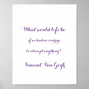 Courage Quote van Vincent Van Gogh, Poster