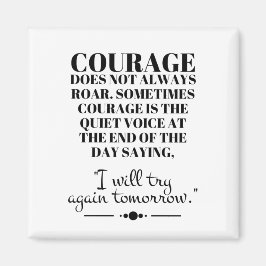 Courage rijdt niet altijd magneet