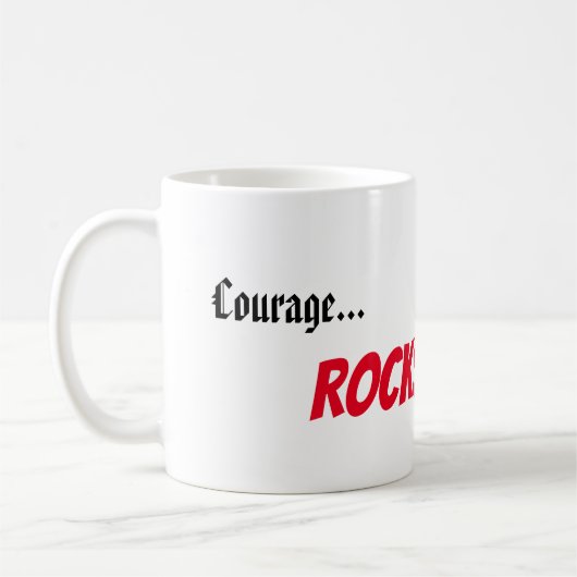 "Courage.. Rocks" KoffieMok (Links)