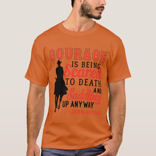Courage Saddle Up Horse Cowboy  T-shirt (Voorkant)
