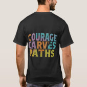 Courage snijdt paden t-shirt (Achterkant)