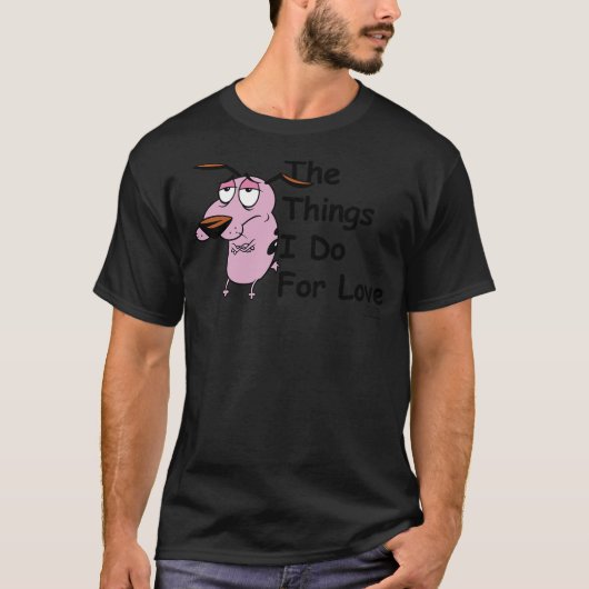 Courage the Cowardly Dog For Love T-shirt (Voorkant)