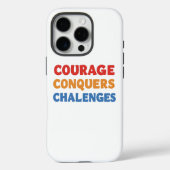 Courage verovert uitdagingen. Case-Mate iPhone case (Achterkant)