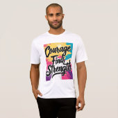 Courage vindt sterke Inspirerend T-shirt (Voorkant volledig)