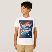 Courage vindt sterke Inspirerend T-shirt (Voorkant volledig)