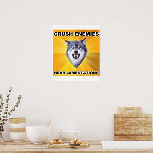 Courage Wolf Crush Enemies Poster (Keuken)