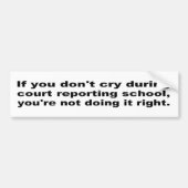 Court Reporting School Bumpersticker (Voorkant)