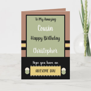 Cousin Birthday have an awesome day brown Kaart
