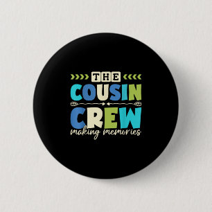 Cousin Crew 2025 Herinneringen Maken Familie Vakan Ronde Button 5,7 Cm