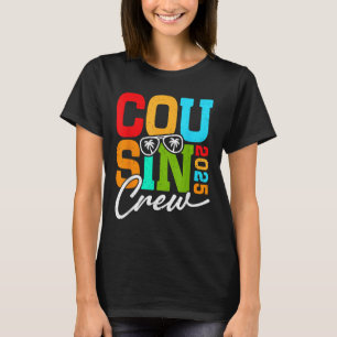 Cousin Crew 2025 voor familie zomervakantie en re T-shirt