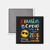 Cousin Crew 2026 Making Memories Summer Family Vac Magneet (Voorkant / Achterkant)