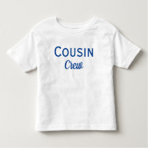 Cousin Crew Custom Toddler T-shirt