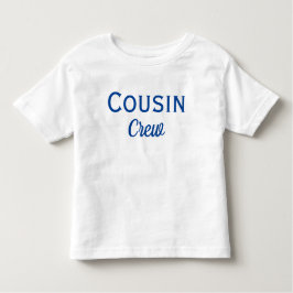 Cousin Crew Custom Toddler T-shirt