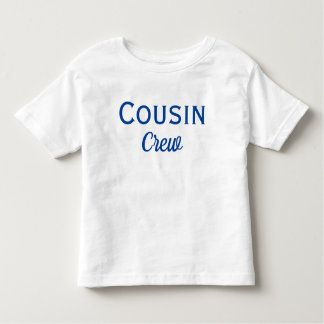 Cousin Crew Custom Toddler T-shirt