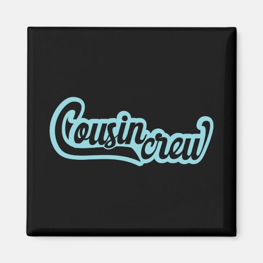 Cousin Crew Magneet (Voorkant)