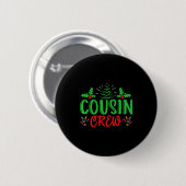Cousin Crew T Shirt_1  Ronde Button 5,7 Cm (Voorkant /achterkant)