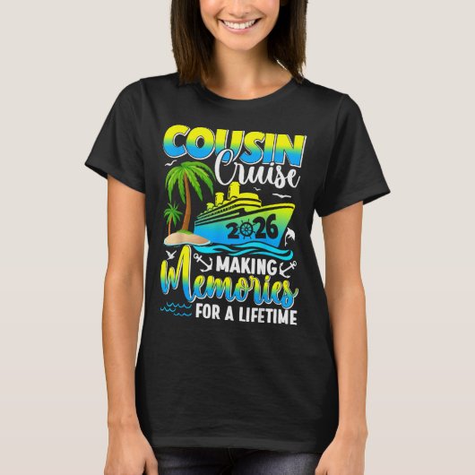 Cousin Cruise 2026 Making Memories For A Lifetime  T-shirt (Voorkant)