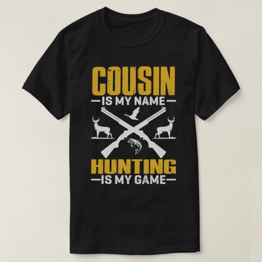 COUSIN is mijn naam jagen is mijn spel T-shirt (Design voorkant)
