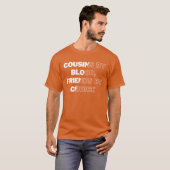 Cousins by Blood Friends beroemd gemaakt door Choi T-shirt (Voorkant volledig)
