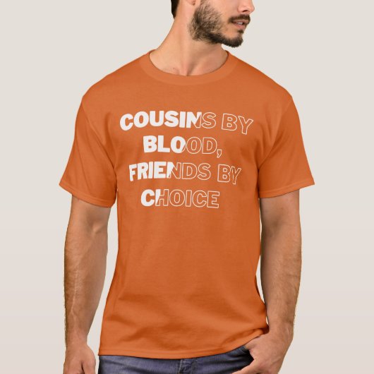 Cousins by Blood Friends beroemd gemaakt door Choi T-shirt (Voorkant)