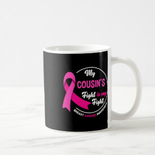 Cousin's Fight Is My Fight Neef Borstkanker Aw Koffiemok