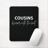 Cousins - Gezegend Met Het Beste Muismat (Met muis)