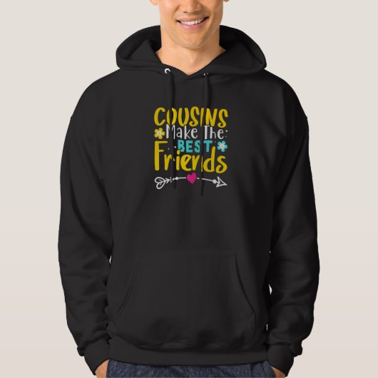 Cousins Make The Best Friends  Hoodie (Voorkant)