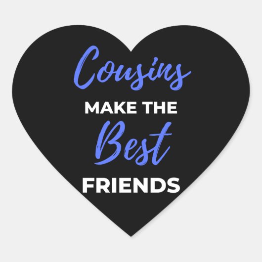 Cousins maken de beste vrienden hart sticker (Voorkant)