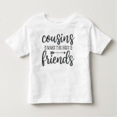 Cousins maken de beste vrienden kinder shirts (Voorkant)